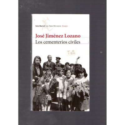 Los cementerios civiles / José Jiménez Lozano