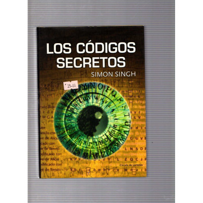 Los códigos secretos / Simon Singh