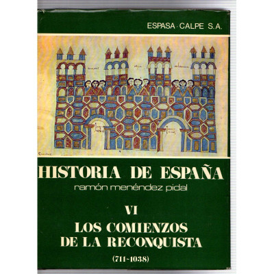 Los comienzos de la reconquista (711-1038) / Justo Pérez de Urbel y Ricardo del Arco y Garay