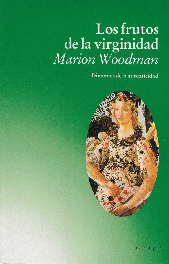 Los frutos de la virginidad. Dinámica de la autenticidad.