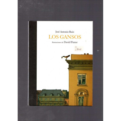 Los gansos / José Antonio Ruiz  y David Pintor