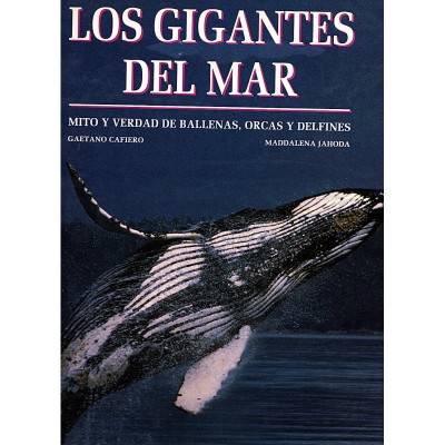 Los gigantes del mar / Gaetano Cafiero y Maddalena Jahoda
