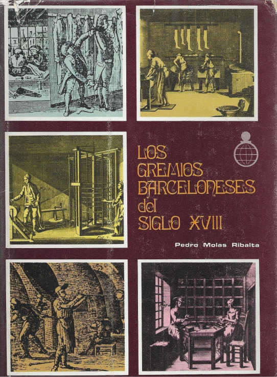 LOS GREMIOS BARCELONESES DEL SIGLO XVIII