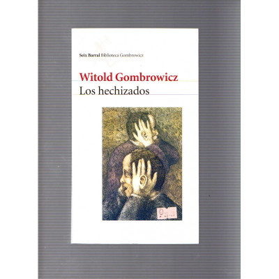 Los hechizados / Witold Gombrowicz
