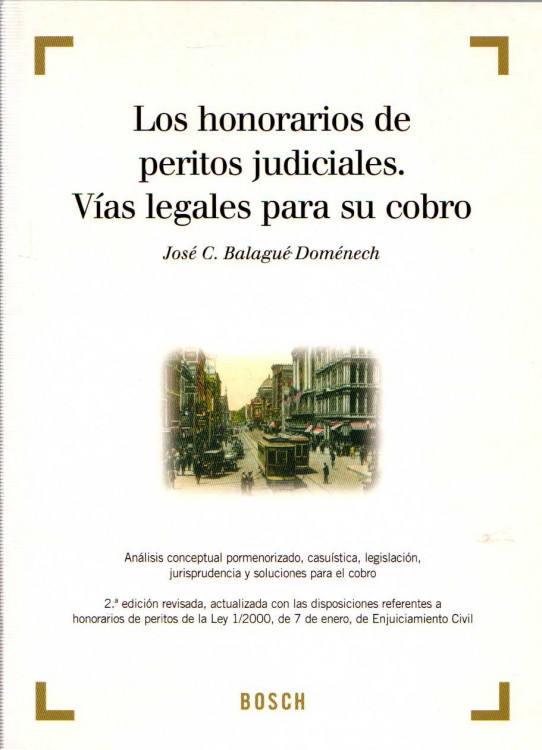 LOS HONORARIOS DE PERITOS JUDICIALES. VÍAS LEGALES PARA SU COBRO