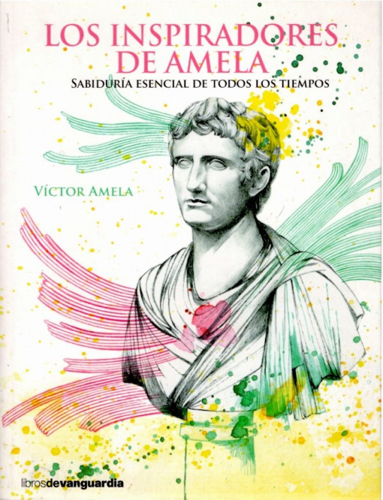 LOS INSPIRADORES DE AMELA. Sabiduría esencial de todos los tiempos