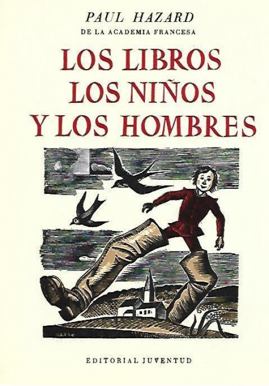 LOS LIBROS. LOS NIÑOS Y LOS HOMBRES. Historia sobre la literatura infantil de todos los tiempos