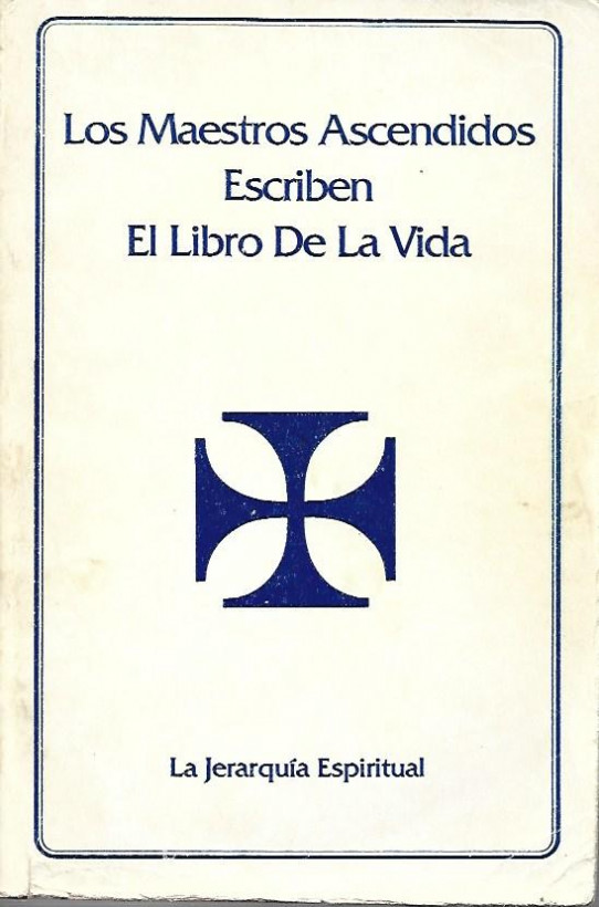 LOS MAESTROS ASCENDIDOS ESCRIBEN EL LIBRO DE LA VIDA