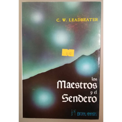 Los maestros y el sendero. / C. W. Leadbeater.