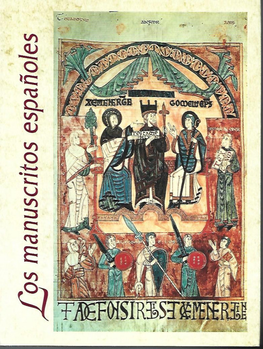 LOS MANUSCRITOS ESPAÑOLES. Historia ilustrada del libro español