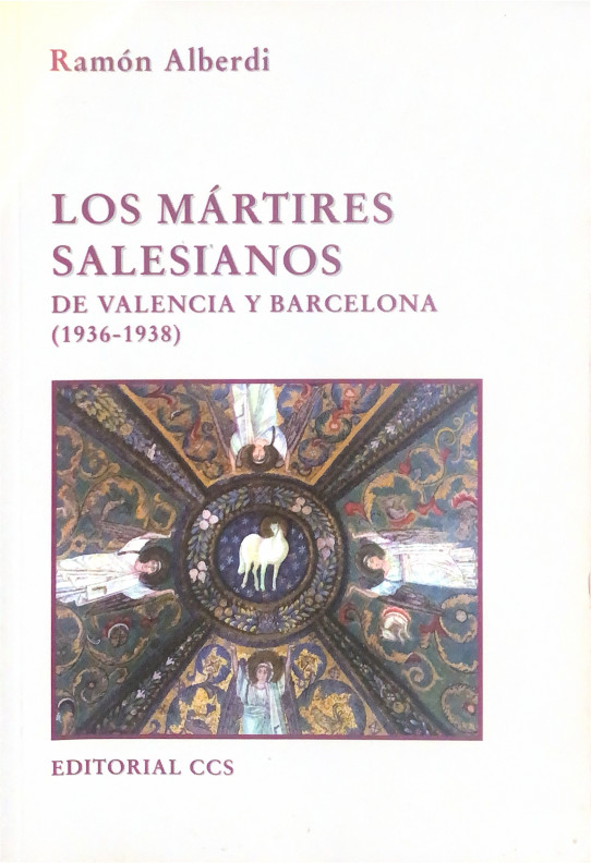 Los mártires salesianos. De Valencia y Barcelona (1936-1938)