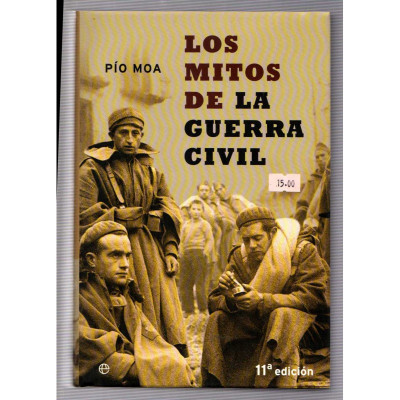 Los Mitos de la guerra civil / Pío Moa