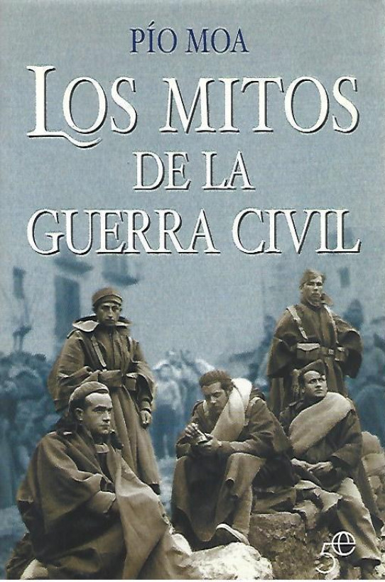 LOS MITOS DE LA GUERRA CIVIL / PÍO MOA