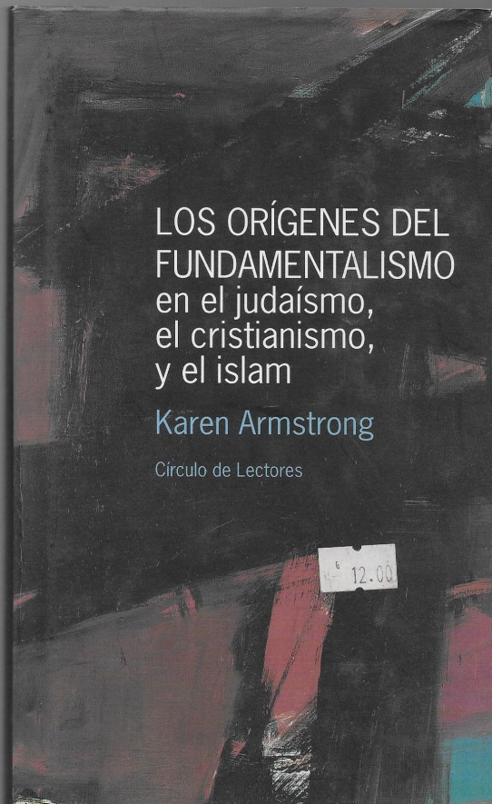 LOS ORIGENES DEL FUNDAMENTALISMO EN EL JUDAISMO, EL CISTIANISMO Y EL ISLAM