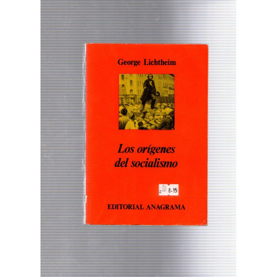 Los orígenes del socialismo / George Lichteim