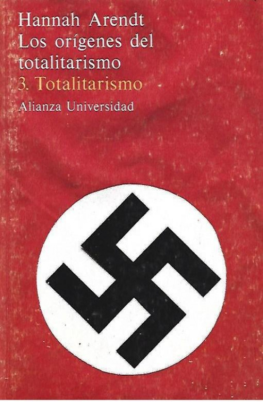 LOS ORÍGENES DEL TOTALITARISMO. 3. TOTALITARISMO
