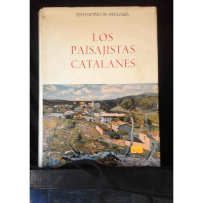 Los Paisajistas catalanes ensayo biográfico y crítico / Bernardino de Pantorba