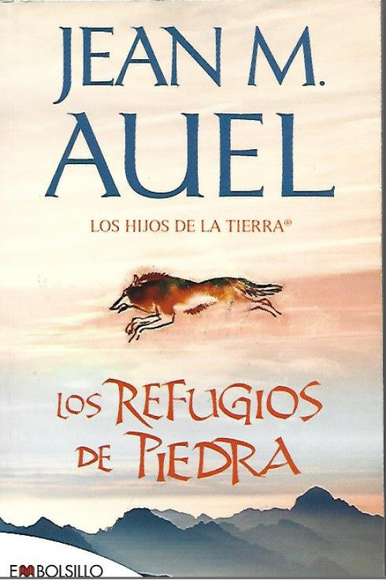 LOS REFUGIOS DE PIEDRA. Colección LOS HIJOS DE LA TIERRA nº 5