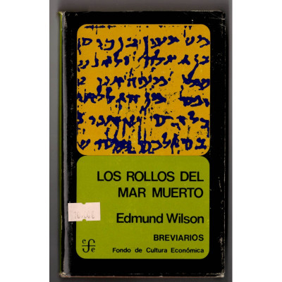 Los rollos del Mar Muerto : el descubrimiento de los manuscritos bíblicos... / Wilson, Edmund