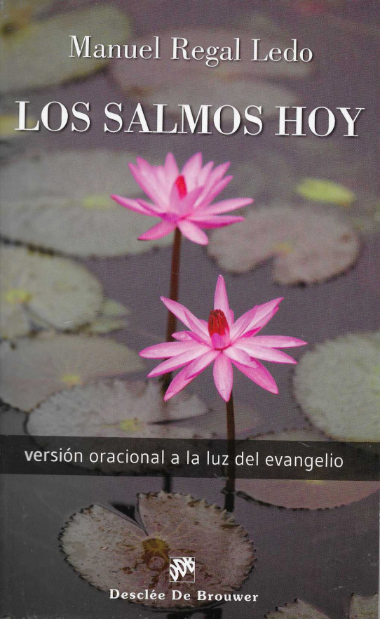 Los salmos hoy. Versión oracional a la luz del evangelio.