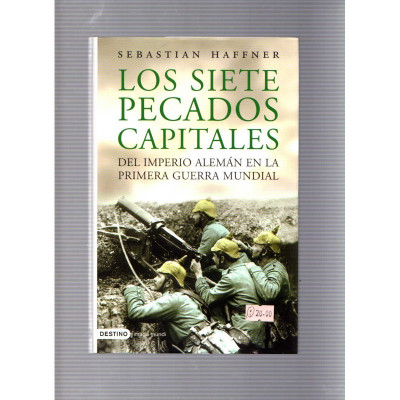Los siete pecados capitales del imperio alemán durante la Primera Guerra Mundial / Sebastian Haffner