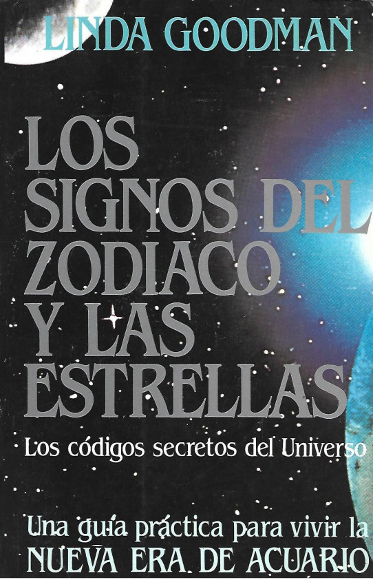 LOS SIGNOS DEL ZODIACO Y LAS ESTRELLAS (LOS CÓDIGOS SECRETOS DEL UNIVERSO)