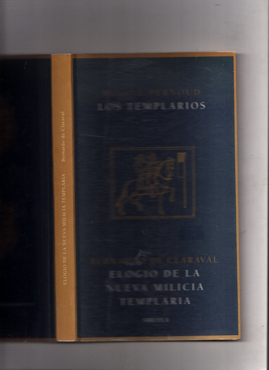 LOS TEMPLARIOS  //  ELOGIO DE LA NUEVA MILICIA TEMPLARIA