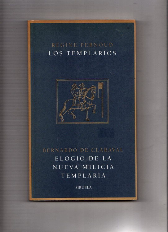 LOS TEMPLARIOS  //  ELOGIO DE LA NUEVA MILICIA TEMPLARIA