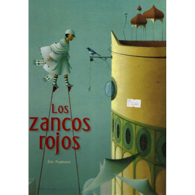 Los zancos rojos / Éric Puybaret