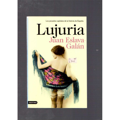 Lujuria / Juan Eslava Galán