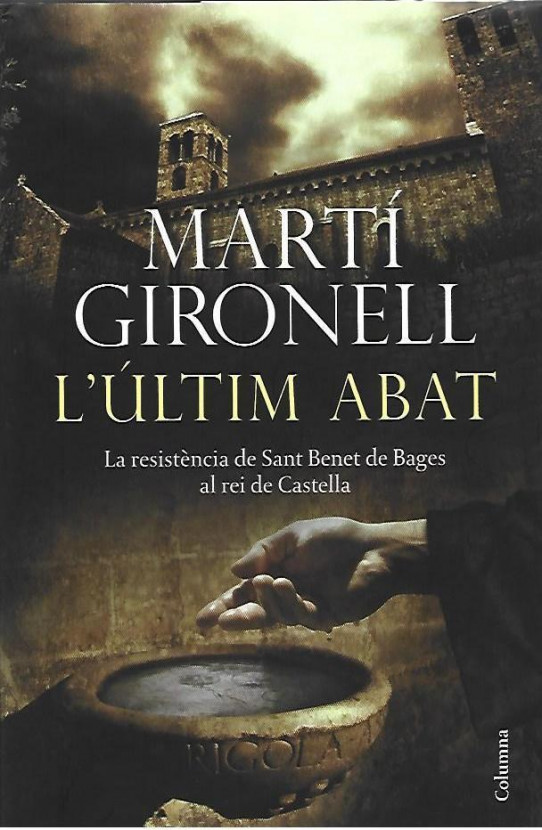 L'ÚLTIM ABAT. LA RESISTÈNCIA DE SANTBENET DE BAGES AL REI DE CASTELLA