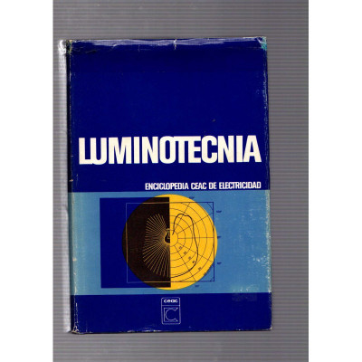 Luminotecnia. Enciclopedia DEAC de electricidad / varios autores