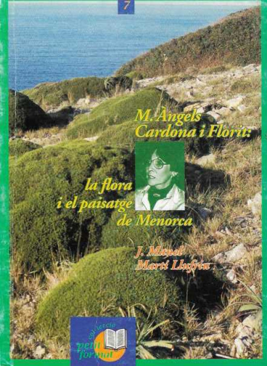M. ÀNGELS CARDONA I FLORIT. LA FLORA I EL PAISATGE DE MENORCA.