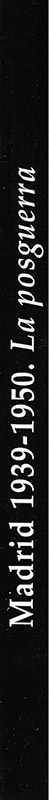 Madrid 1939-1950. La posguerra. Historia de la posguerra.