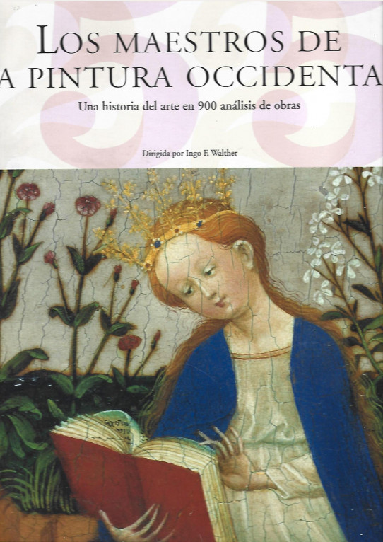 Maestros de la Pintura Occidental. una historia del arte en 900 analisis de obras