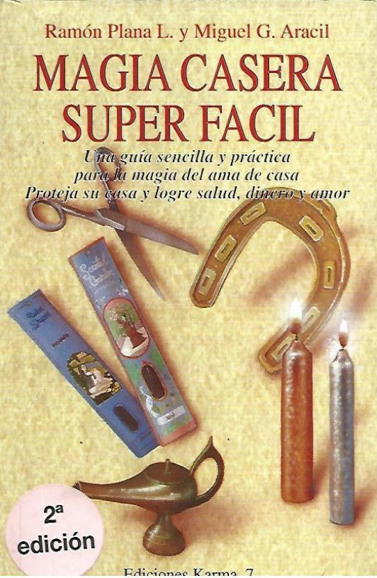 MAGIA CASERA SUPER FÁCIL (UNA GUÍA SENCILLA PARA LA MAGIA DEL AMA DE CASA)