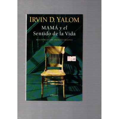 Mamá y el sentido de la vida / Irvin D. Yalom