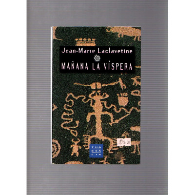 Mañana la víspera / Jean-Marie Laclavetine