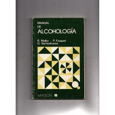 Manual de Alcohología / R. Malka, Pierre Fouquet i Gérard Vachonfrance