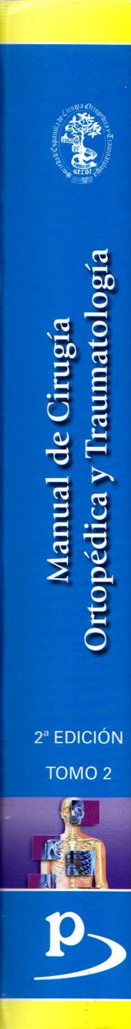 MANUAL DE CIRUGIA ORTOPÉDICA Y TRAUMATOLOGIA. Tomo 2 (de 2)