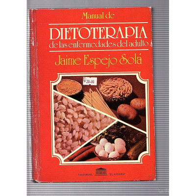 Manual de Dietoterapia de las enfermedades del adulto / Jaime Espejo Solá