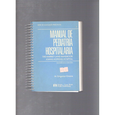 Manual de pediatría Hospitalaria / M. Grigorian Greene