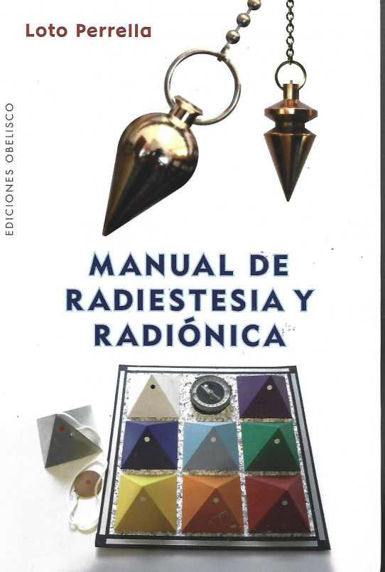 MANUAL DE RADIESTESIA Y RADIÓNICA