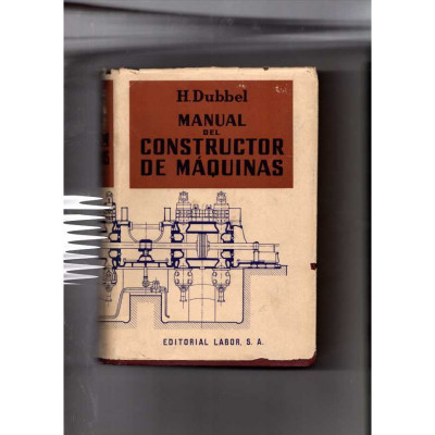 Manual del constructor de máquinas (volumen II) / H.Dubbel