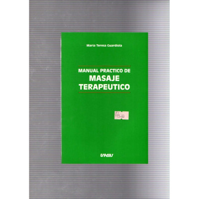 Manual practico de masaje terapeutico / María Teresa Guardiola