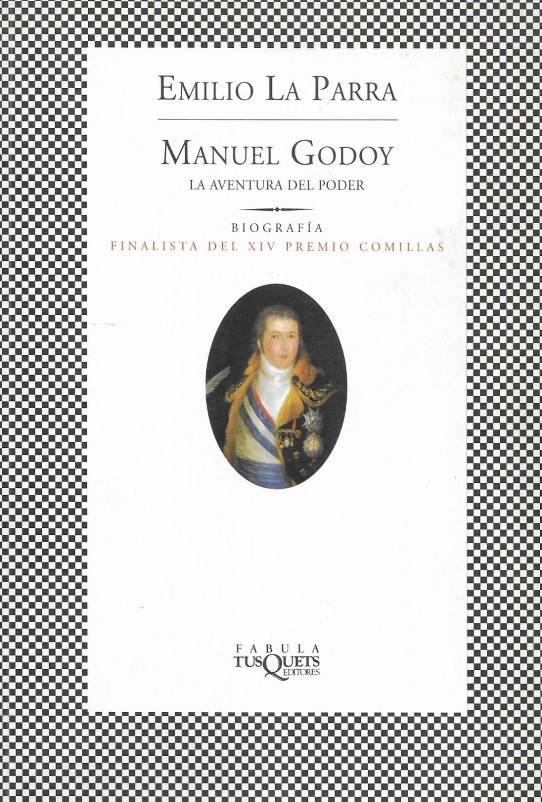 MANUEL GODOY. LA AVENTURA DEL PODER