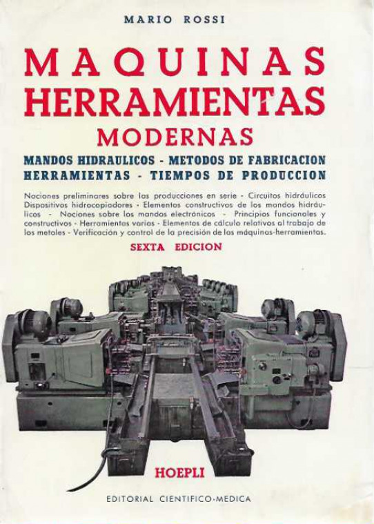 MÁQUINAS HERRAMIENTAS MODERNAS. Mandos hidráulicos-Métodos de Fabricación. Herramientas. Tiempos de Producción.