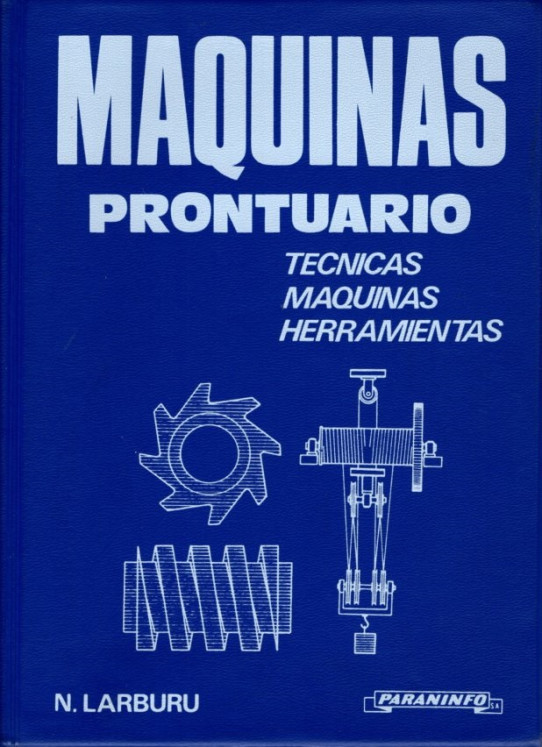 MÁQUINAS PRONTUARIO. TÉCNICAS, MÁQUINAS, HERRAMIENTAS