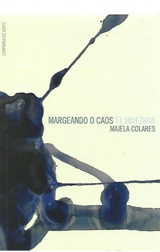 MARGEANDO O CAOS  /  VOREJANT EL CAOS