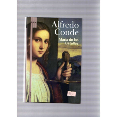 María de las Batallas / Alfredo Conde